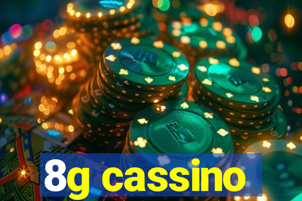 8g cassino