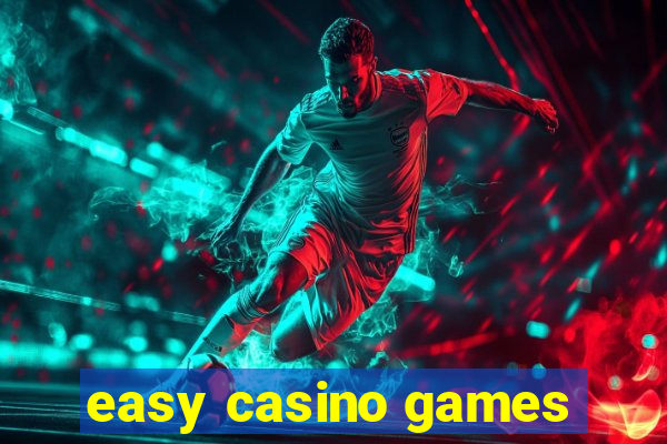 easy casino games