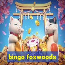 bingo foxwoods