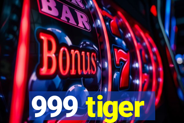 999 tiger