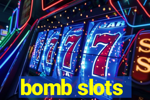 bomb slots