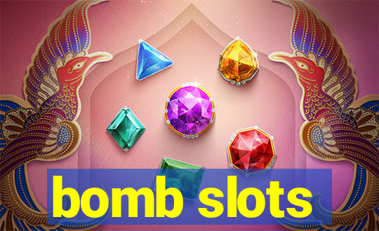 bomb slots