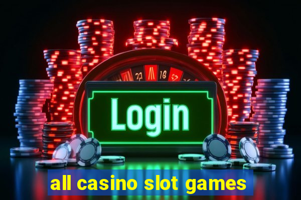 all casino slot games