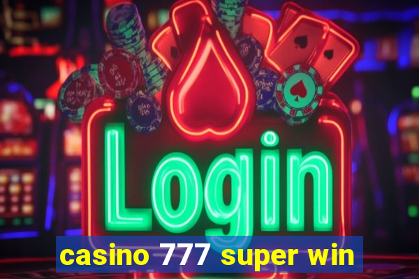 casino 777 super win