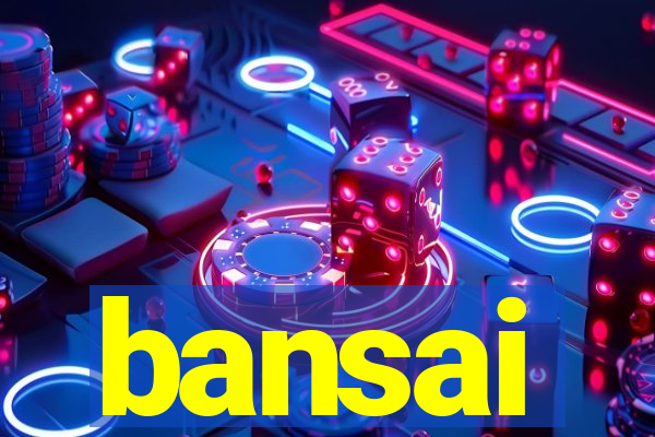 bansai