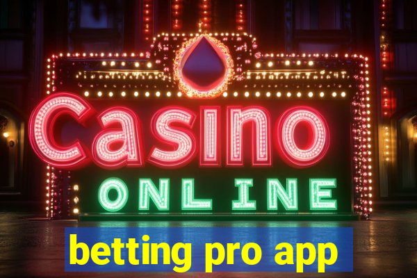 betting pro app