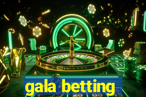 gala betting