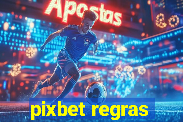 pixbet regras