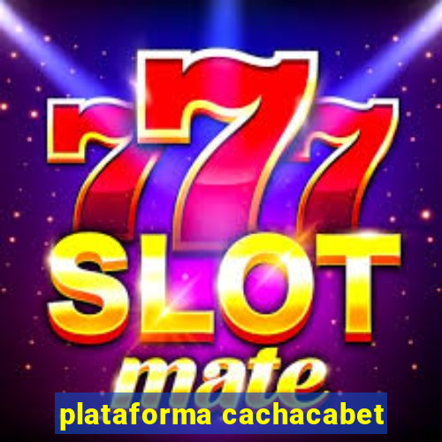 plataforma cachacabet