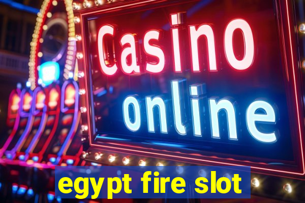 egypt fire slot