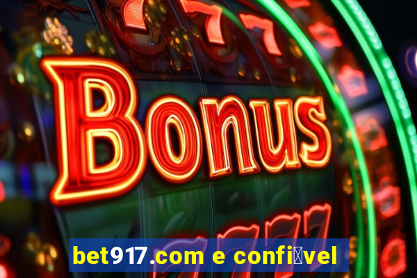 bet917.com e confi谩vel