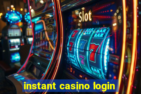 instant casino login