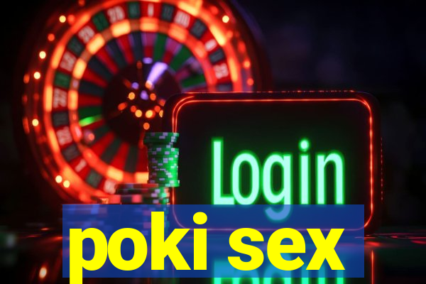 poki sex