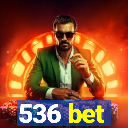 536 bet