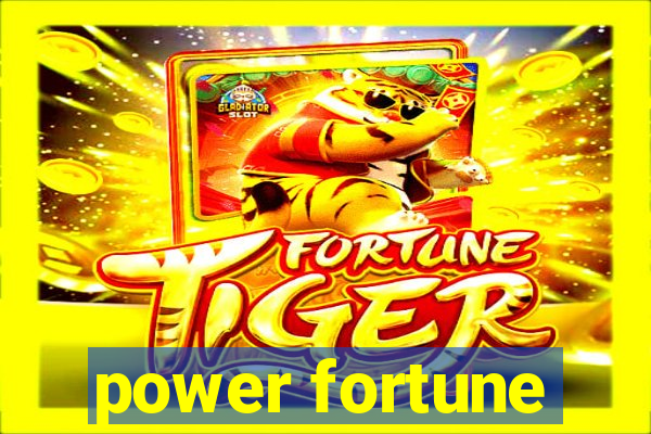 power fortune