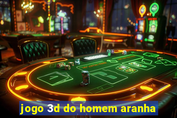 jogo 3d do homem aranha