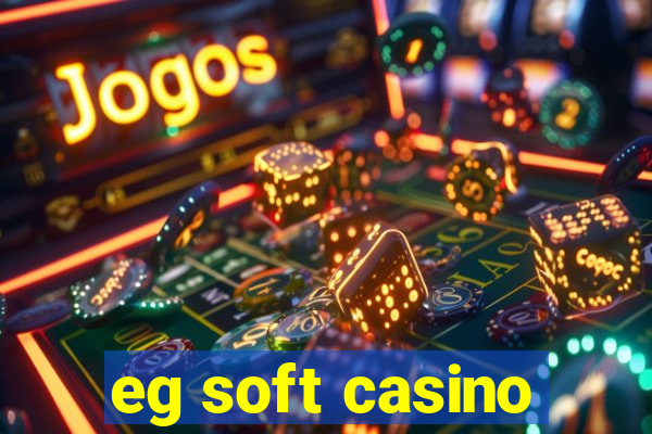 eg soft casino