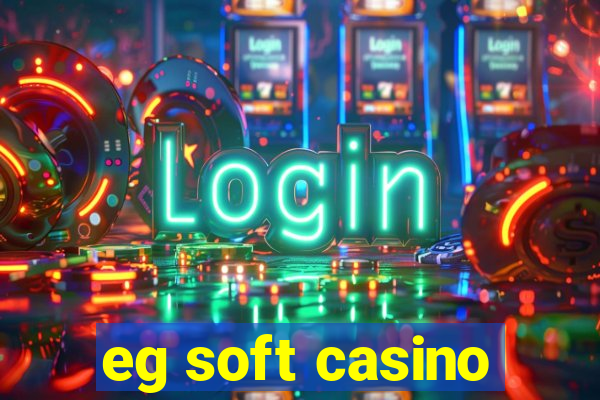 eg soft casino