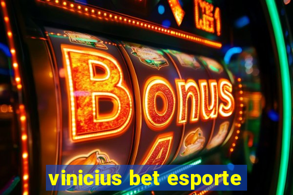 vinicius bet esporte