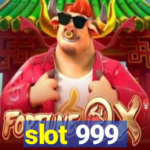 slot 999