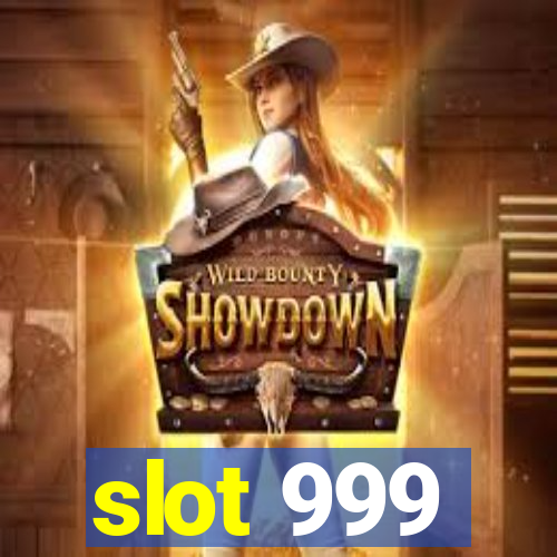 slot 999