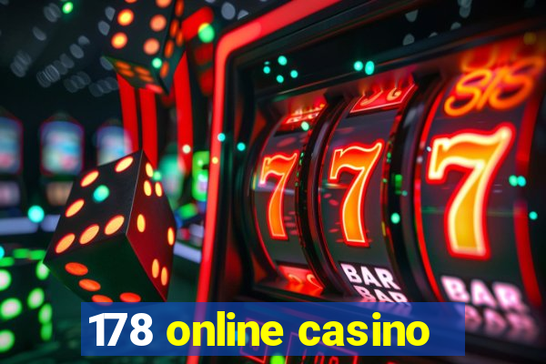 178 online casino