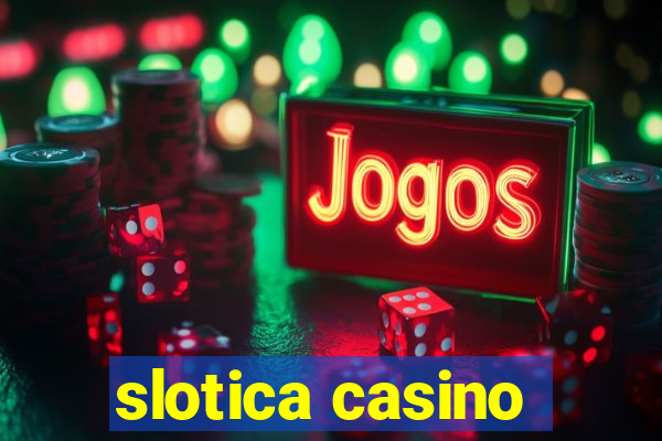 slotica casino