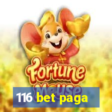 116 bet paga