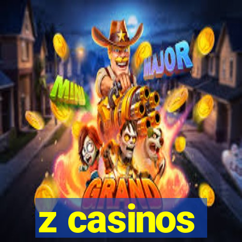 z casinos