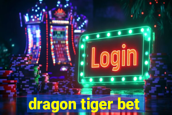 dragon tiger bet