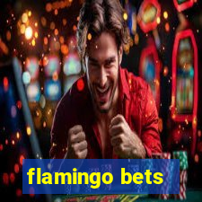 flamingo bets