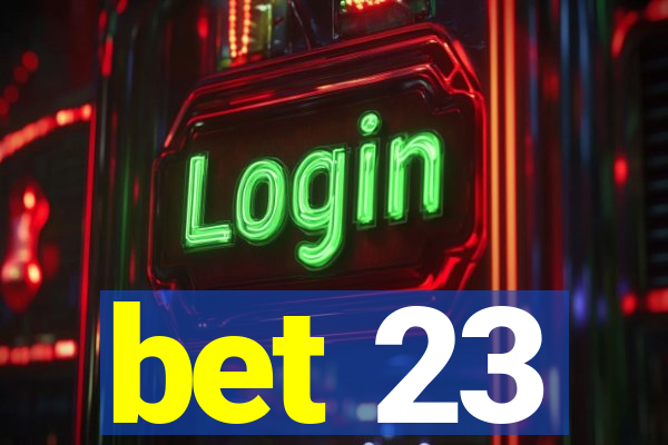 bet 23