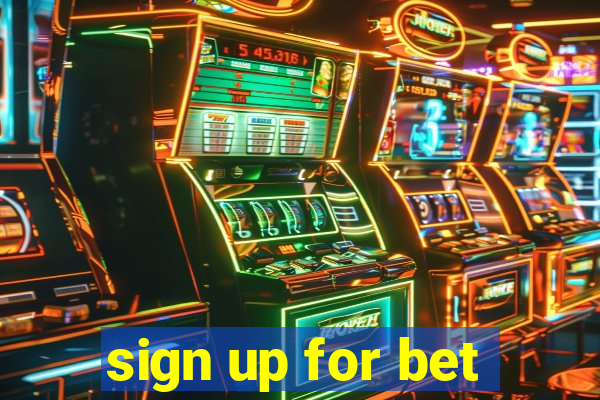 sign up for bet