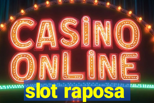 slot raposa