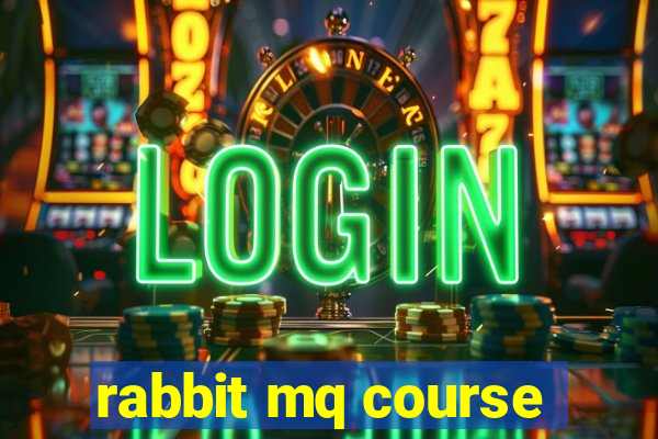 rabbit mq course