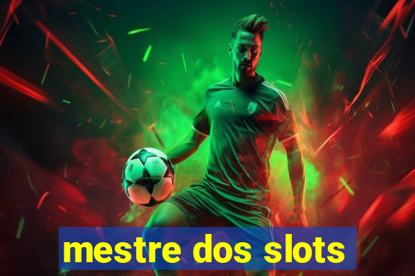 mestre dos slots