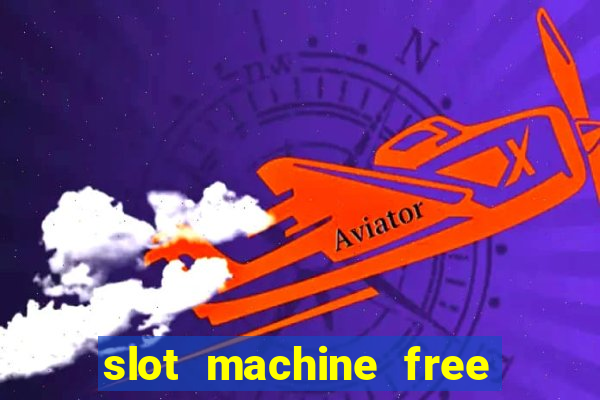 slot machine free on line