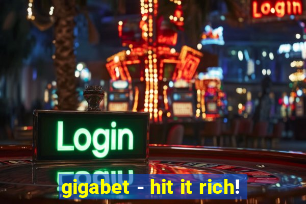 gigabet - hit it rich!