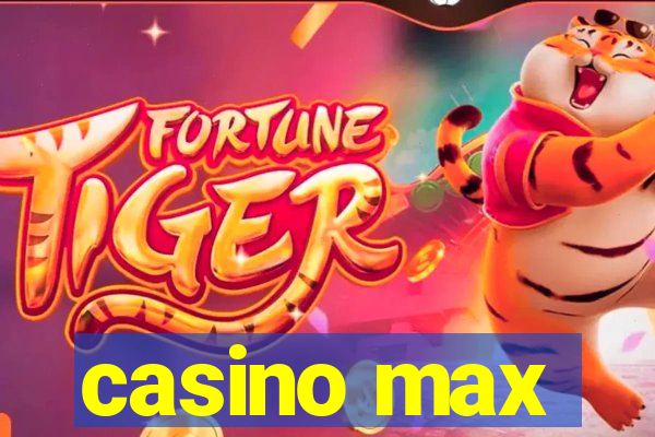 casino max