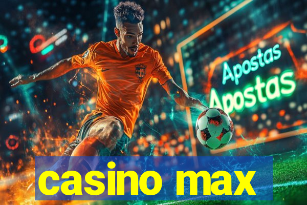 casino max