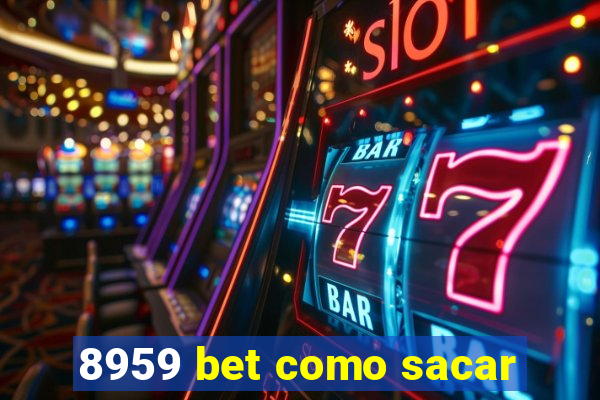 8959 bet como sacar