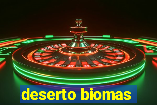 deserto biomas