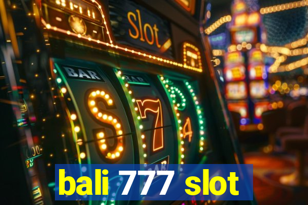 bali 777 slot