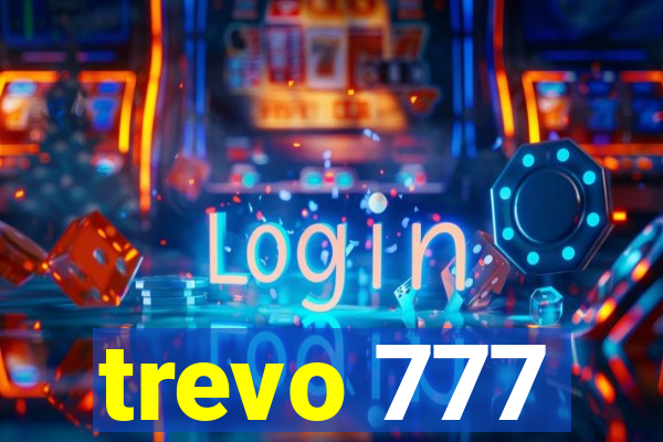 trevo 777