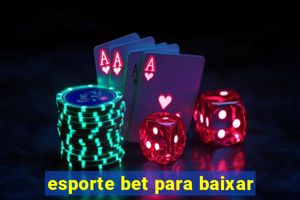 esporte bet para baixar