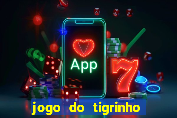 jogo do tigrinho da casa chinesa