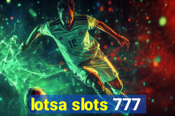 lotsa slots 777