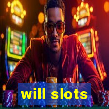 will slots