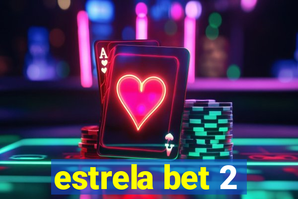 estrela bet 2