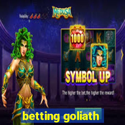 betting goliath